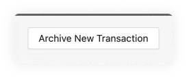 Archive New Transaction